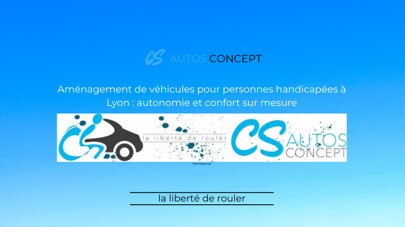 Aménagement de véhicules pour personnes handicapées à Lyon : autonomie et confort sur mesure